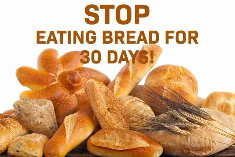 stop eating bread for 30 days